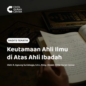 Keutamaan Ahli Ilmu di Atas Ahli Ibadah